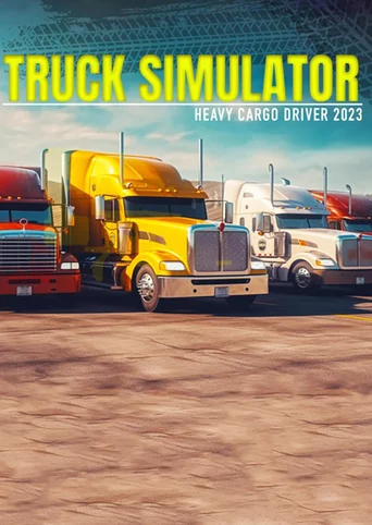 Truck Simulator: Heavy Cargo Driver 2023