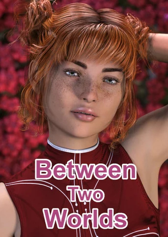 Between Two Worlds