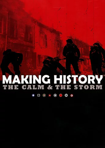 Making History: The Calm & The Storm