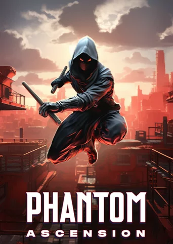 Phantom Ascension