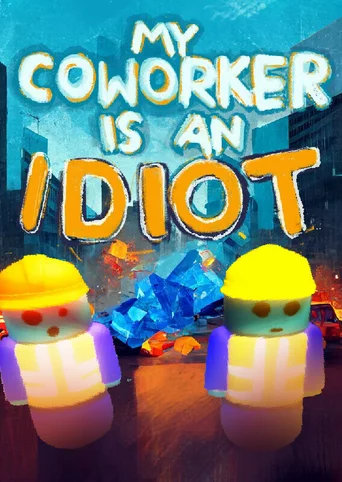 My Coworker is an Idiot
