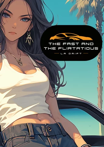 The Fast and the Flirtatious: LA Drift