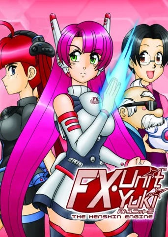 FX-Unit Yuki: The Henshin Engine