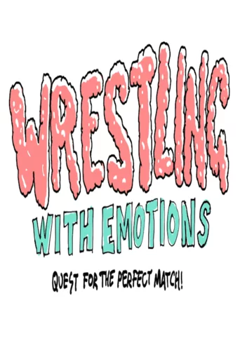Wrestling With Emotions