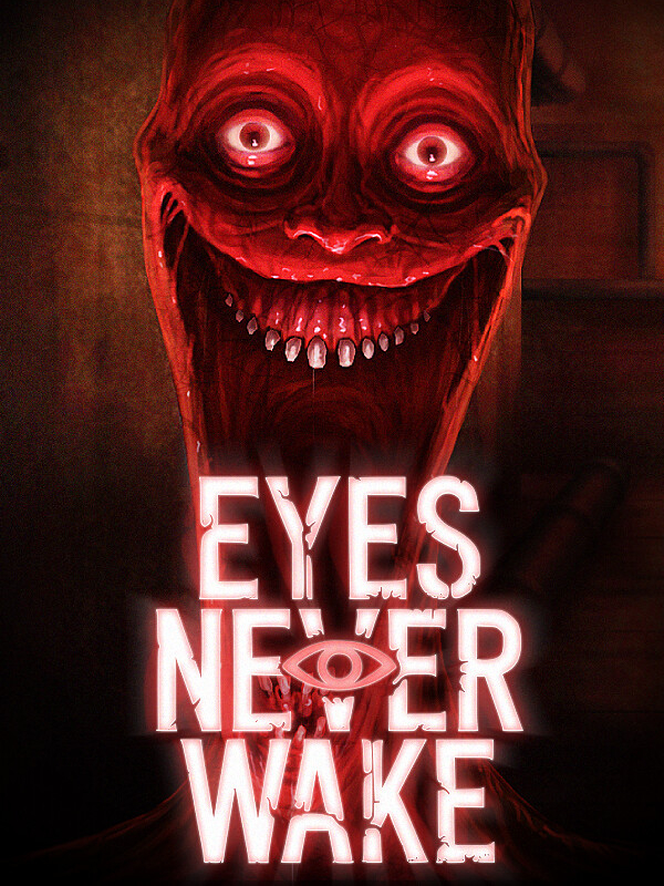 Eyes Never Wake