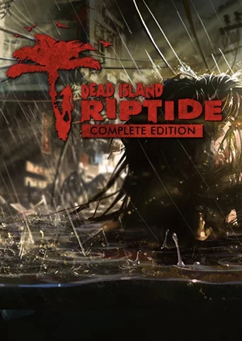 Dead Island: Riptide - Complete Edition