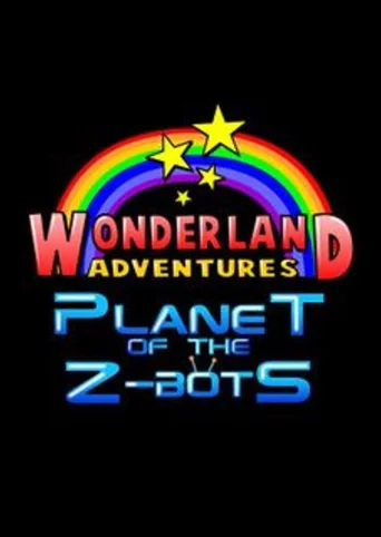 Wonderland Adventures: Planet of the Z-Bots