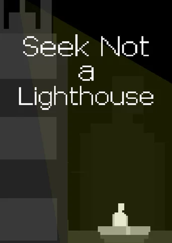 Seek Not a Lighthouse