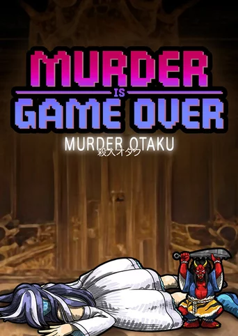 Murder Is Game Over: Murder Otaku