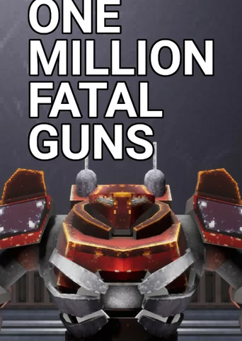 OMFG: One Million Fatal Guns