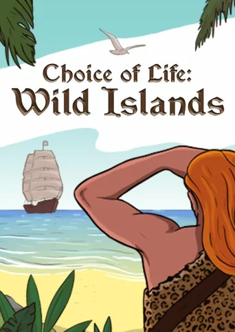 Choice of Life: Wild Islands
