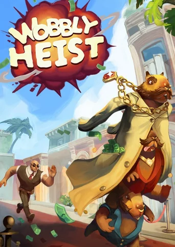 Wobbly Heist