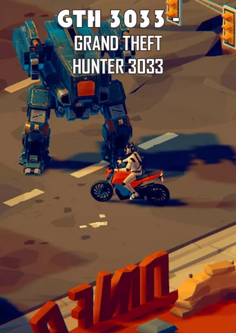 GTH 3033: Grand Theft Hunter 3033