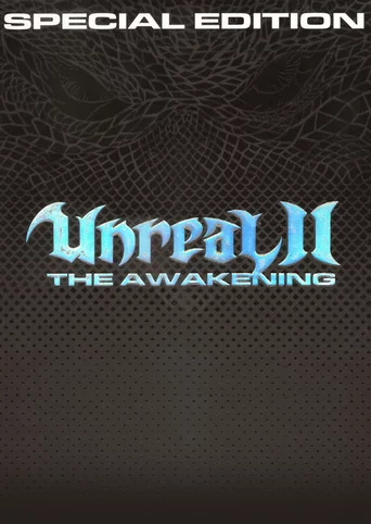 Unreal II: The Awakening - Special Edition