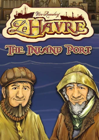 Le Havre: The Inland Port