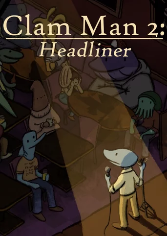 Clam Man 2: Headliner