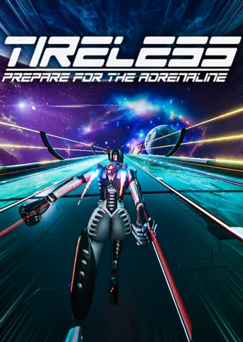 Tireless: Prepare For the Adrenaline