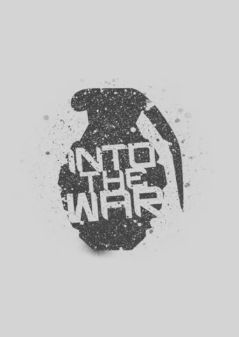 Into the War