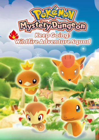 Pokémon Mystery Dungeon: Keep Going! Wildfire Adventure Squad