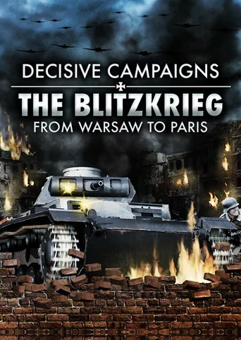 Decisive Campaigns: The Blitzkrieg from Warsaw to Paris