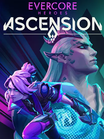 Evercore Heroes: Ascension