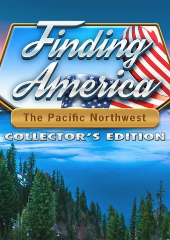 Finding America: The Pacific Northwest - Collector's Edition