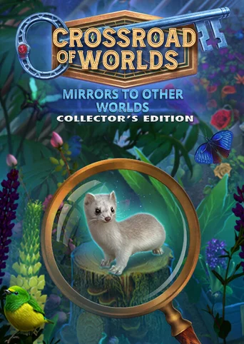 Crossroad of Worlds: Mirrors to Other Worlds - Collector's Edition