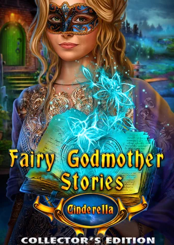 Fairy Godmother Stories: Cinderella - Collector's Edition
