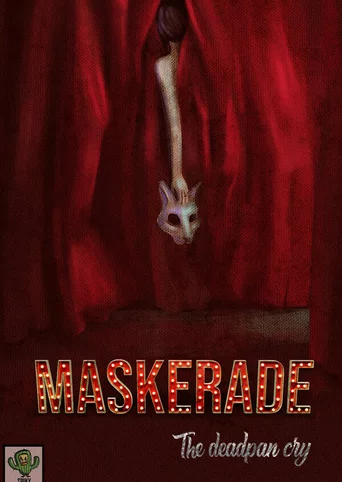 Maskerade: The Deadpan Cry