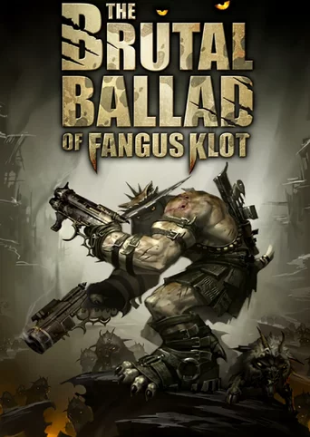 The Brutal Ballad of Fangus Klot