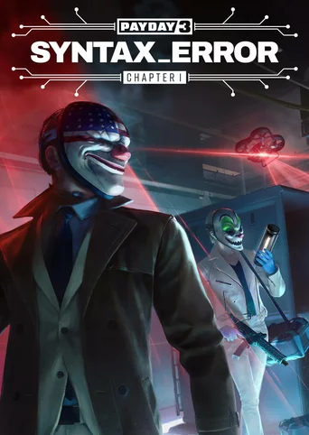 Payday 3: Chapter 1 - Syntax Error
