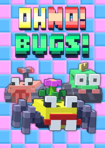 Oh No! Bugs!