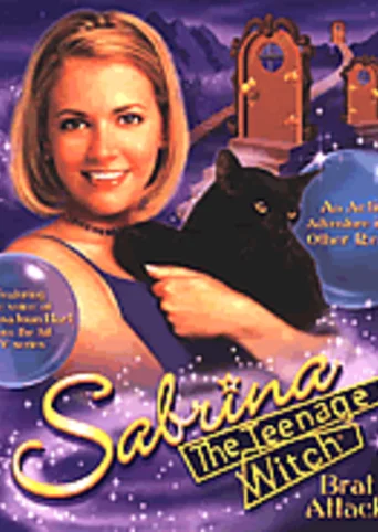 Sabrina, the Teenage Witch: Brat Attack