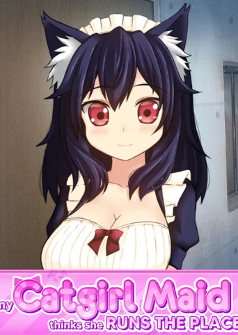 My Catgirl Maid Thinks She Runs the Place