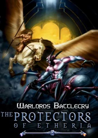 Warlords Battlecry: The Protectors of Etheria