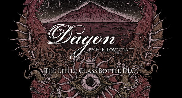 DLC: Dagon - The Little Glass Bottle DLC