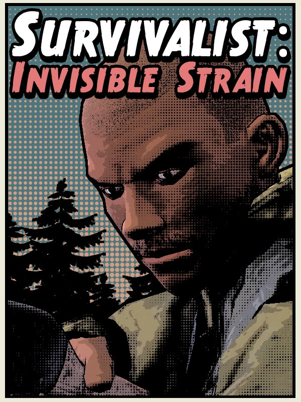 Survivalist: Invisible Strain