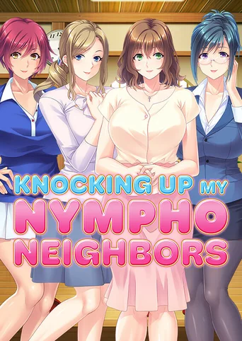 Knocking Up My Nympho Neighbors
