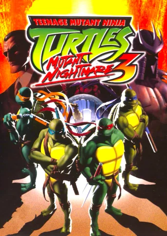 Teenage Mutant Ninja Turtles 3: Mutant Nightmare