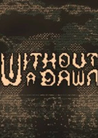 Without a Dawn