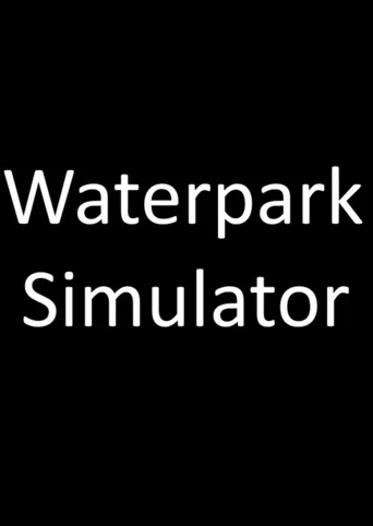 Waterpark Simulator