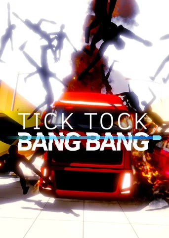 Tick Tock Bang Bang