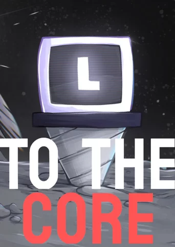To the Core