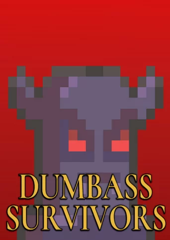 Dumbass Survivors