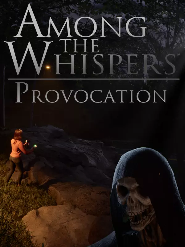 Among The Whispers: Provocation