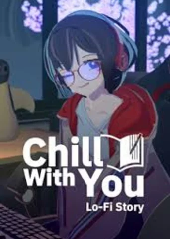 Chill with You: Lo-Fi Story