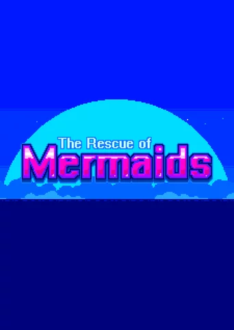 The Rescue of Mermaids