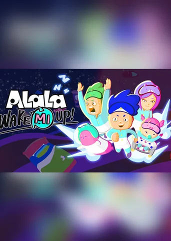 ALaLa: Wake Mi Up!