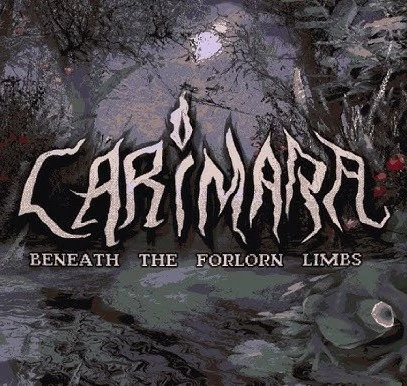 Carimara: Beneath the Forlorn Limbs