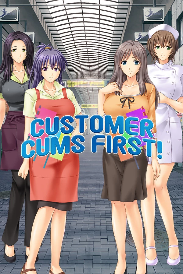 Customer Cums First!